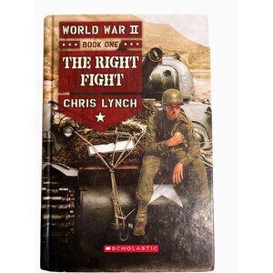 World War II Book One "The Right Fight" By Chris Lynch